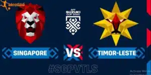 Singapore vs Timor Leste công bố đội hình tham gia so tài AFF Cup