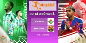 Kèo nhà cái Real Betis vs Barcelona - La Liga, 17/1/2026