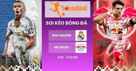 Kèo Nhà Cái Real Madrid Vs RB Leipzig, C1 – 22/10/2026