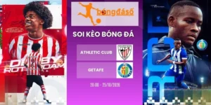 Soi kèo bóng đá Athletic Club vs Getafe, La Liga - 25/10/2026