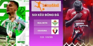 Soi kèo bóng đá Real Betis vs Osasuna - La Liga, 11/10/2026